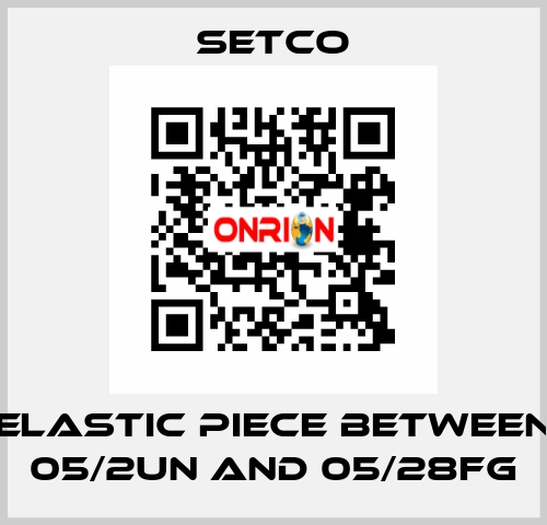 elastic piece between 05/2UN and 05/28FG SETCO