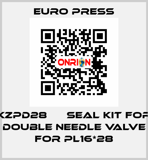 KZPD28      SEAL KIT FOR DOUBLE NEEDLE VALVE FOR PL16*28 Euro Press