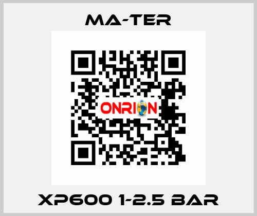 XP600 1-2.5 BAR MA-TER