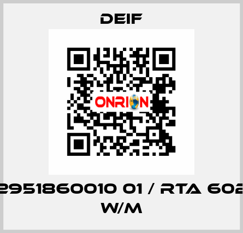 2951860010 01 / RTA 602 W/M Deif