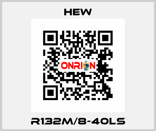 R132M/8-40LS HEW