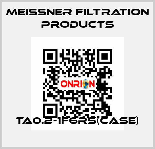 TA0.2-1F6RS(Case) Meissner Filtration Products