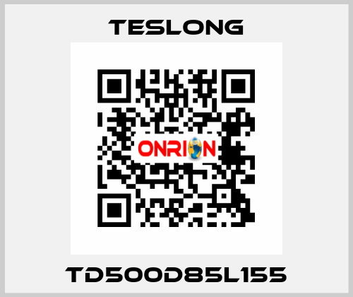 TD500D85L155 Teslong