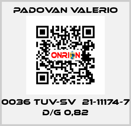 0036 TUV-SV  21-11174-7 D/G 0,82 PADOVAN VALERIO