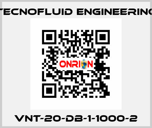 VNT-20-DB-1-1000-2 Tecnofluid Engineering