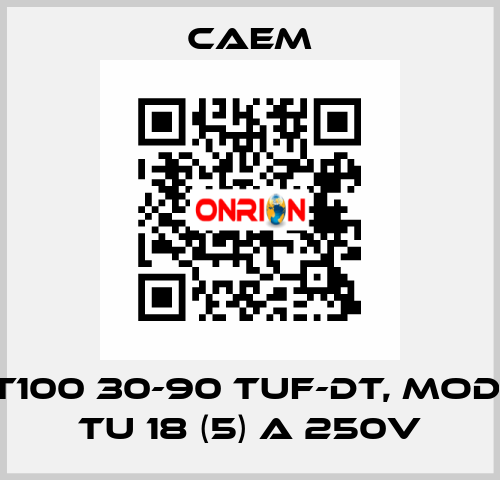 T100 30-90 tuf-dt, mod. TU 18 (5) A 250V CAEM