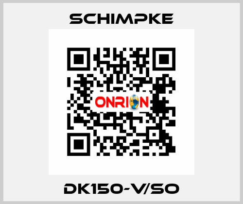 DK150-V/SO SCHIMPKE