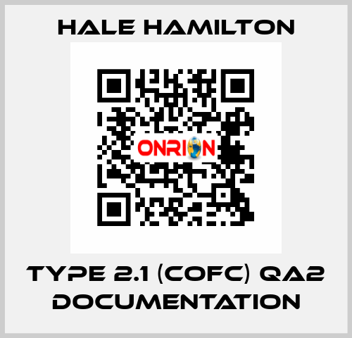 TYPE 2.1 (CofC) QA2 Documentation HALE HAMILTON