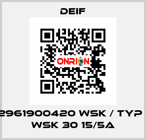 2961900420 WSK / Typ : WSK 30 15/5A Deif