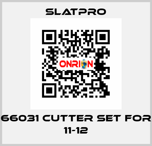 66031 Cutter Set for 11-12 SlatPro