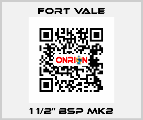 1 1/2” BSP MK2 Fort Vale