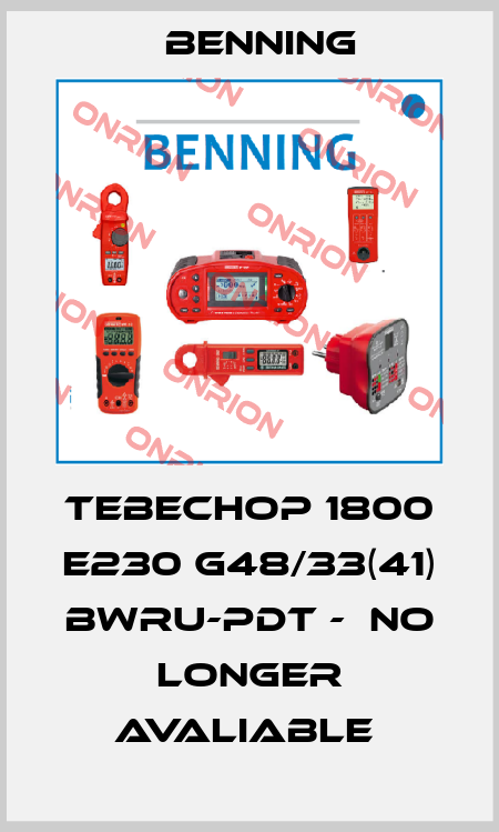 Tebechop 1800 E230 G48/33(41) Bwru-PDT -  no longer avaliable  Benning