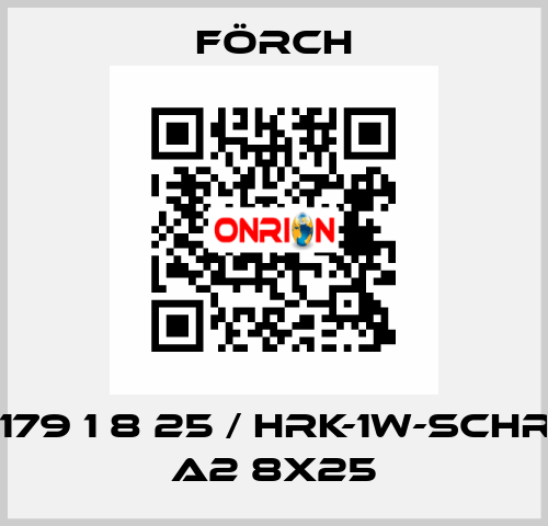 1179 1 8 25 / HRK-1W-SCHR. A2 8X25 Förch