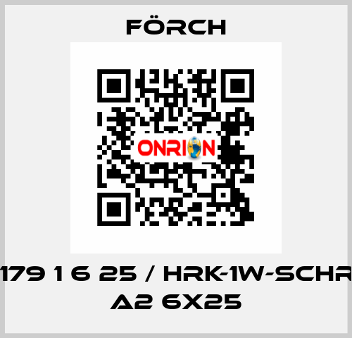1179 1 6 25 / HRK-1W-SCHR. A2 6X25 Förch