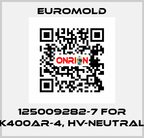 125009282-7 for K400AR-4, HV-NEUTRAL EUROMOLD