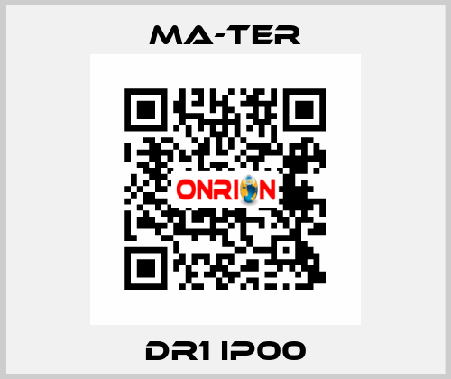 DR1 IP00 MA-TER