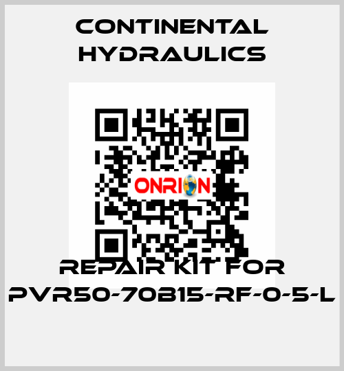 REPAIR KIT FOR PVR50-70B15-RF-0-5-L Continental Hydraulics