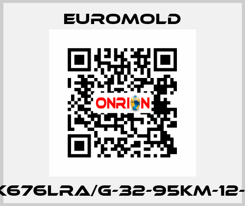 K676LRA/G-32-95KM-12-1 EUROMOLD