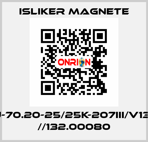 GIU-70.20-25/25K-207III/V1322 //132.00080 ISLIKER MAGNETE