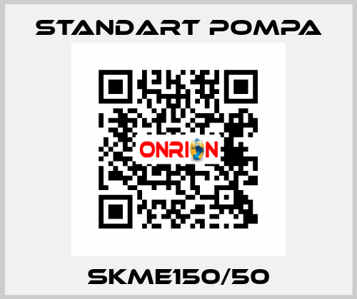 SKME150/50 STANDART POMPA