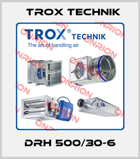 DRH 500/30-6 Trox Technik