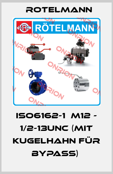 ISO6162-1  M12 - 1/2-13UNC (Mit Kugelhahn für Bypass)  Rotelmann
