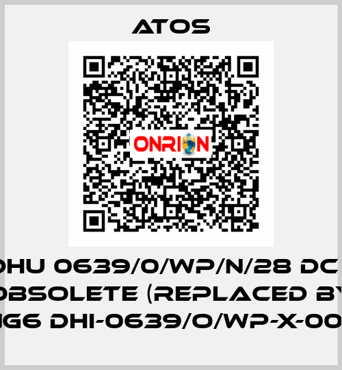 DHU 0639/0/WP/N/28 DC - obsolete (replaced by NG6 DHI-0639/O/WP-X-00)  Atos