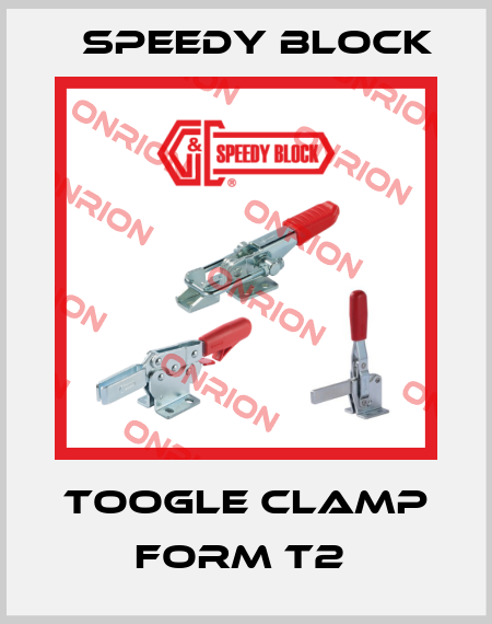 Toogle clamp Form T2  Speedy Block