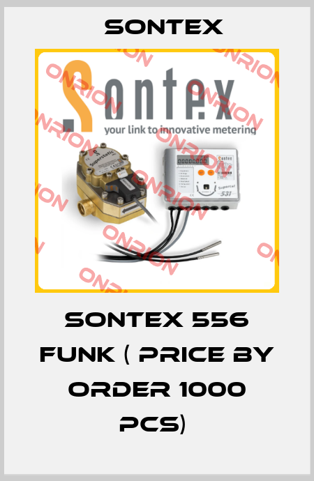 Sontex 556 FUNK ( price by order 1000 pcs)  Sontex