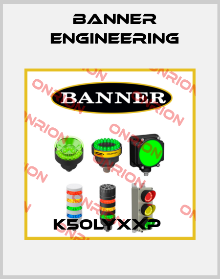 K50LYXXP  Banner Engineering