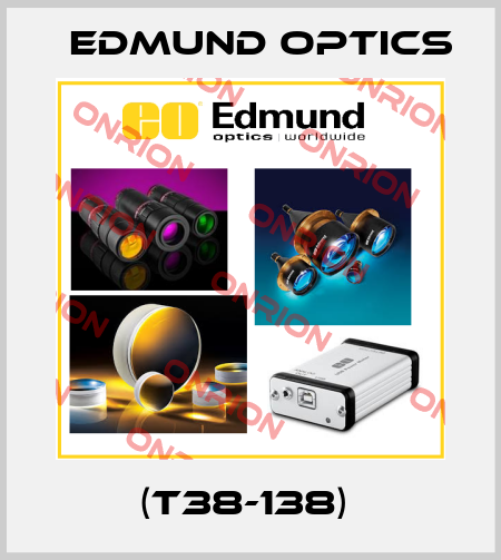 (T38-138)  Edmund Optics