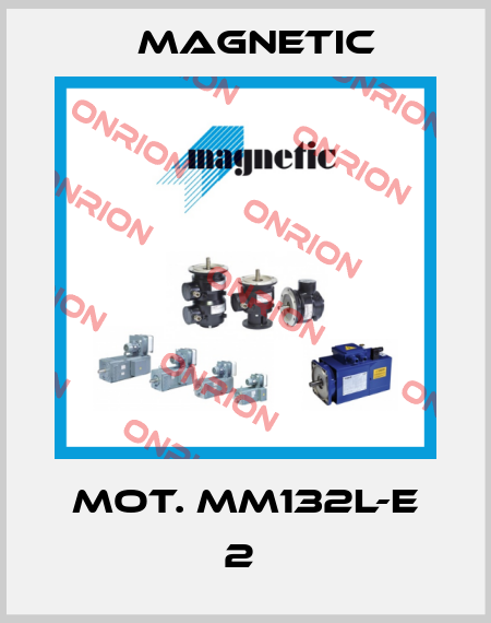 MOT. MM132L-E 2  Magnetic