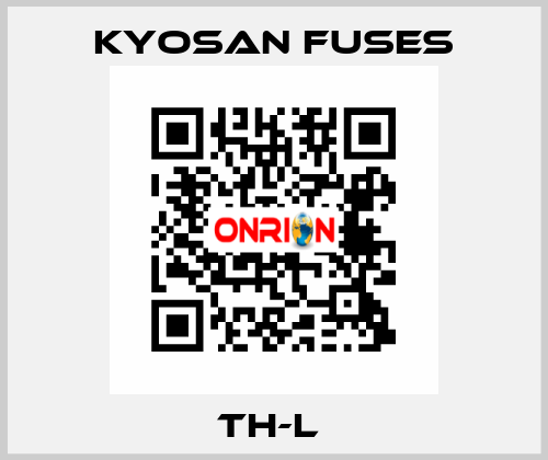 TH-L  Kyosan Fuses