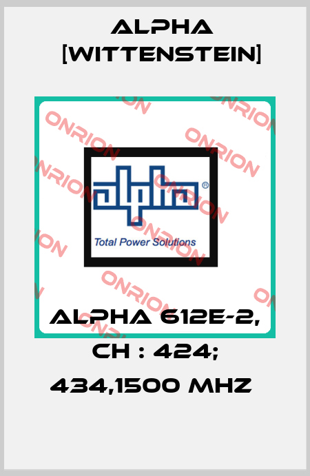 ALPHA 612E-2, CH : 424; 434,1500 MHz  Alpha [Wittenstein]