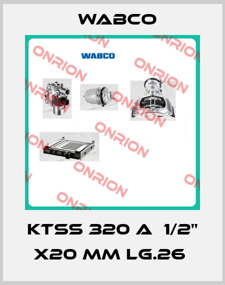 KTSS 320 A  1/2" X20 mm LG.26  Wabco