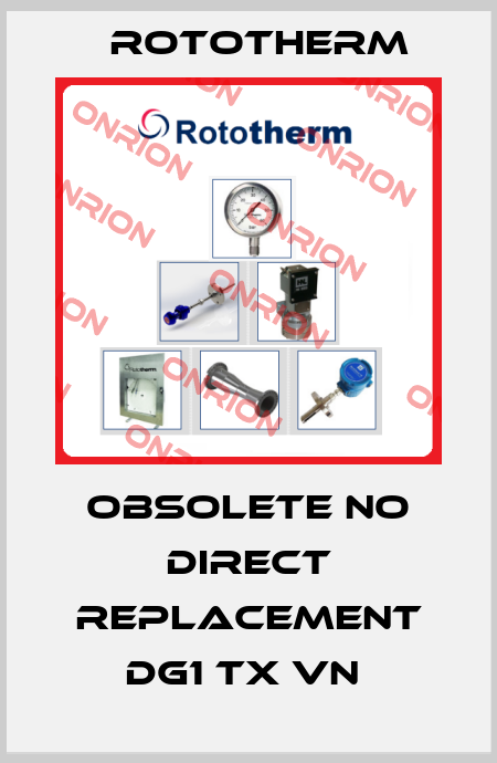 Obsolete no direct replacement DG1 TX VN  Rototherm