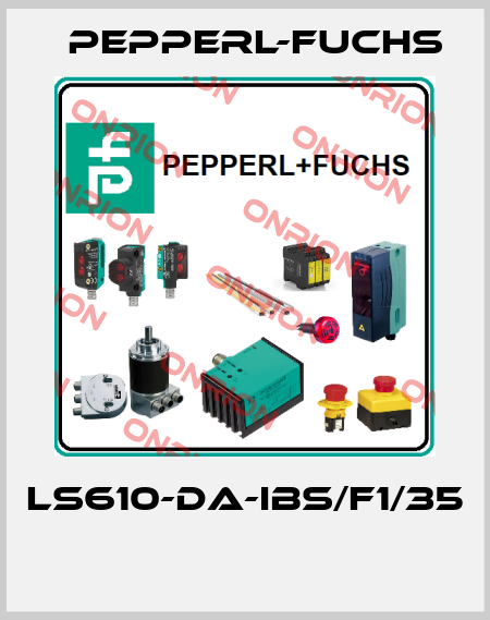 LS610-DA-IBS/F1/35  Pepperl-Fuchs