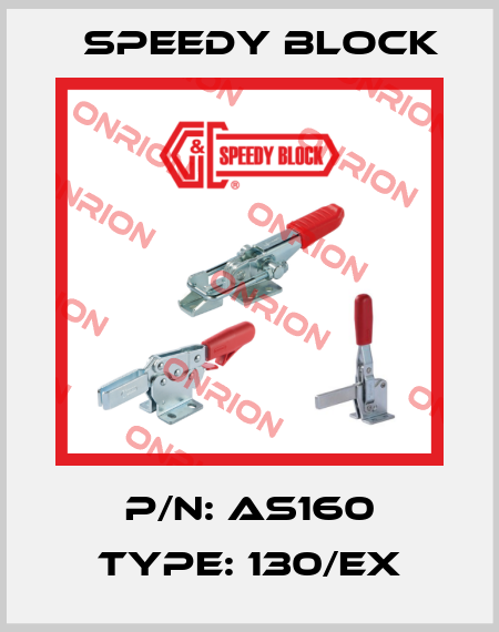 P/N: AS160 Type: 130/EX Speedy Block