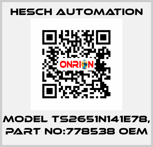 Model TS2651N141E78, Part No:778538 OEM Hesch Automation