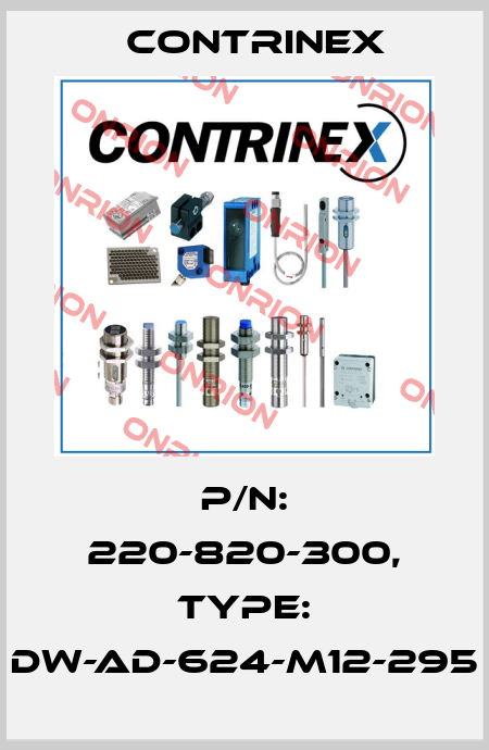p/n: 220-820-300, Type: DW-AD-624-M12-295 Contrinex
