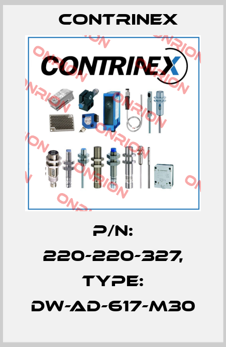 p/n: 220-220-327, Type: DW-AD-617-M30 Contrinex