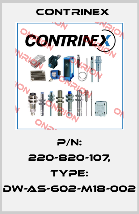 p/n: 220-820-107, Type: DW-AS-602-M18-002 Contrinex