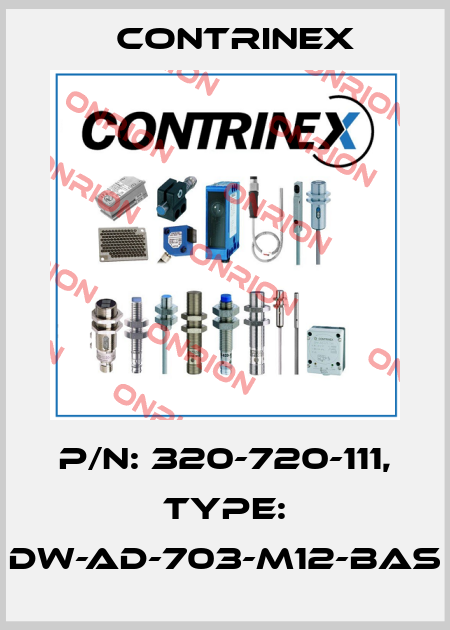 p/n: 320-720-111, Type: DW-AD-703-M12-BAS Contrinex
