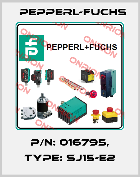 p/n: 016795, Type: SJ15-E2 Pepperl-Fuchs