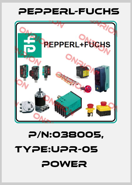 P/N:038005, Type:UPR-05                  Power  Pepperl-Fuchs
