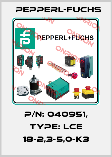 p/n: 040951, Type: LCE 18-2,3-5,0-K3 Pepperl-Fuchs