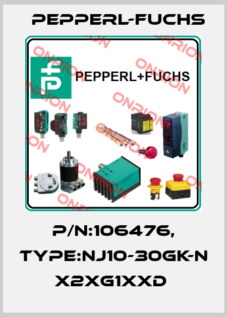 P/N:106476, Type:NJ10-30GK-N           x2xG1xxD  Pepperl-Fuchs