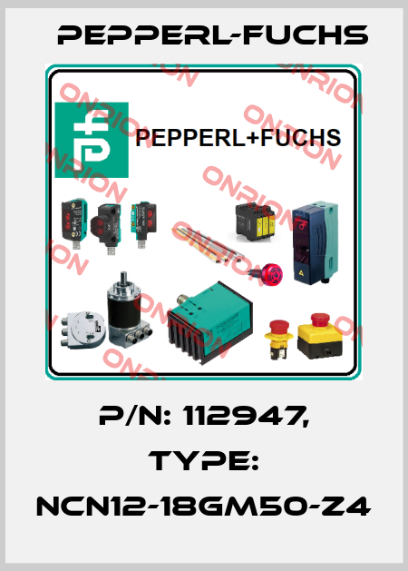 p/n: 112947, Type: NCN12-18GM50-Z4 Pepperl-Fuchs