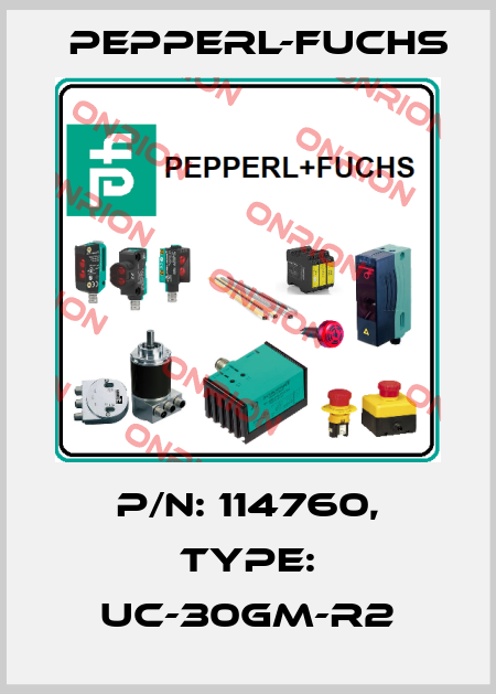 p/n: 114760, Type: UC-30GM-R2 Pepperl-Fuchs