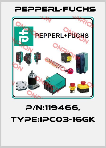 P/N:119466, Type:IPC03-16GK  Pepperl-Fuchs